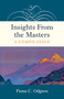 Insights From the Masters (A Compilation) by Fiona  C. Odgren, 9781785353383