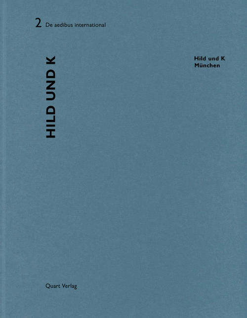 Hild und K - München (De aedibus international 2) by Heinz Wirz, 9783037610152