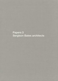 Papers 3 (Sergison Bates Architects) by Stephen Bates, Jonathan Sergison, 9783037611074