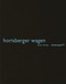 Horisberger Wagen (Anthologie 23) by Heinz Wirz, 9783037610565