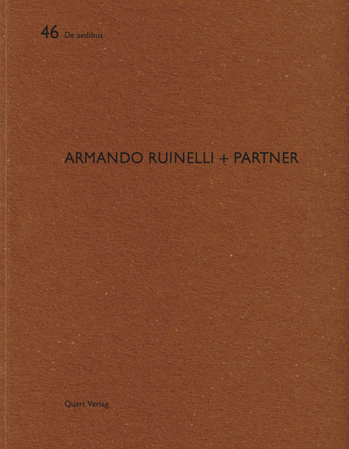 Armando Ruinelli + Partner (De aedibus 46) by Nott Caviezel, Armando Ruinelli, Heinz Wirz, 9783037610640