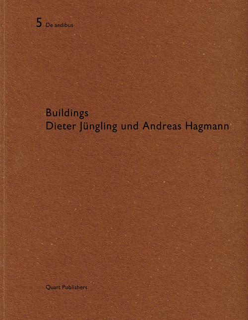 Buildings Dieter Jungling und Andreas Hagmann (De aedibus 5) by Heinz Wirz, 9783907631317