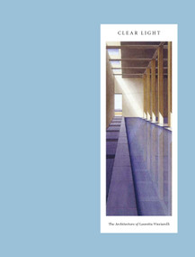 Clear Light (The Architecture of Lauretta Vinciarelli) - 9789881619594 by Peter Rowe, Camille Farey, Michael Sorkin, 9789881619594