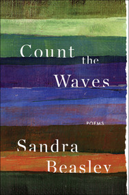 Count the Waves (Poems) by Sandra Beasley, 9780393243208