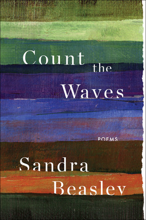 Count the Waves (Poems) by Sandra Beasley, 9780393243208