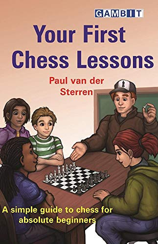 Your First Chess Lessons by Paul van der Sterren, 9781910093955