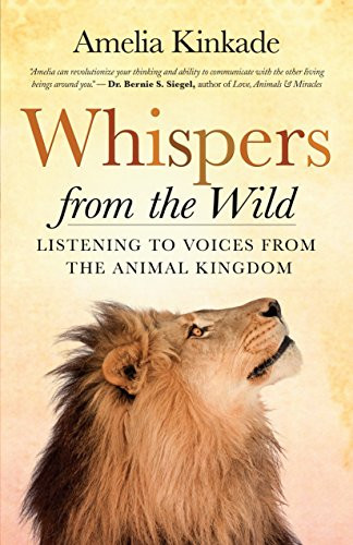 Whispers from the Wild (Listening to Voices from the Animal Kingdom) by Amelia Kinkade, 9781608683963