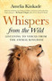 Whispers from the Wild (Listening to Voices from the Animal Kingdom) by Amelia Kinkade, 9781608683963