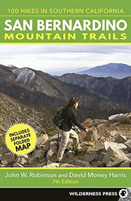 San Bernardino Mountain Trails (100 Hikes in Southern California) by John W. Robinson, David Money Harris, 9780899978079