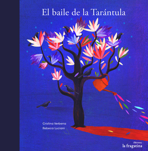 El baile de la Tarántula (Spanish Edition) by Cristina Perez Leal, Rebeca Luciani, 9788493983307