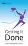 Getting It Done (Project Management in Action) by Project Management Institute, 9781628251142