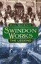 Swindon Works (The Legend) by Rosa Matheson, 9780750966245