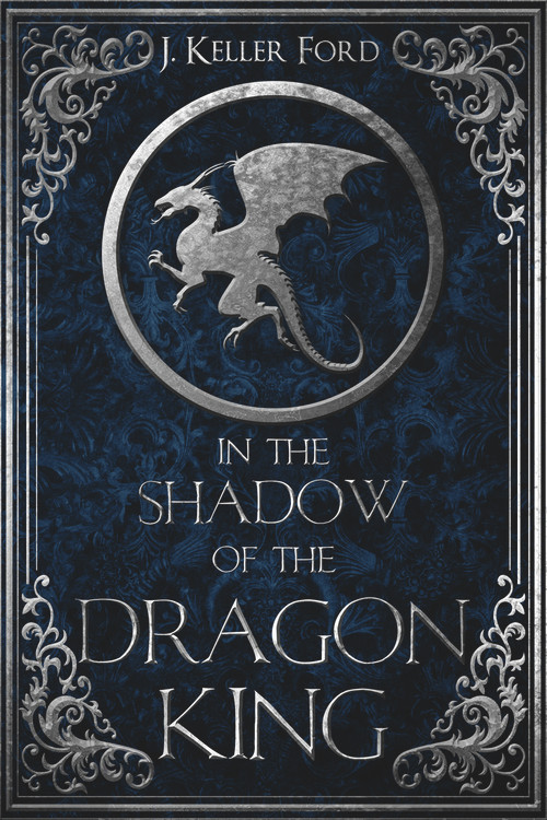 In the Shadow of the Dragon King by J. Keller Ford, 9780996890427