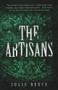 The Artisans by Julie Reece, 9780692337325