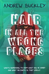 Hair in All the Wrong Places by Andrew Buckley, 9781942664987