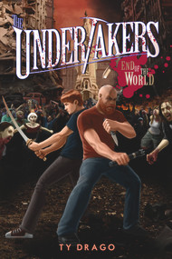 The Undertakers: End of the World by Ty Drago, 9781942664888