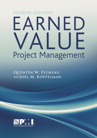 Earned Value Project Management (Fourth Edition) by Quentin W. Fleming, Joel M. Koppelman, 9781935589082