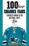 100 Things Sharks Fans Should Know and Do Before They Die by Ross McKeon, 9781629371948