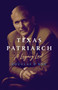 Texas Patriarch (A Legacy Lost) by Douglas D Box, 9781626342972