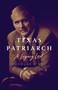 Texas Patriarch (A Legacy Lost) by Douglas D Box, 9781626342972