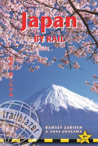 Japan by Rail (Includes Rail Route Guide and 30 City Guides) - 9781905864751 by Ramsey Zarifeh, Anna Udagawa, 9781905864751