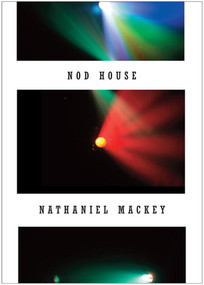 Nod House by Nathaniel Mackey, 9780811219464