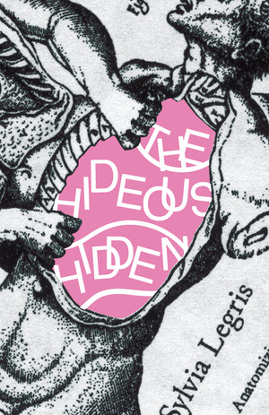 The Hideous Hidden by Sylvia Legris, 9780811225373