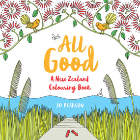 All Good (A New Zealand Colouring Book) by Jo Pearson, 9781877505621