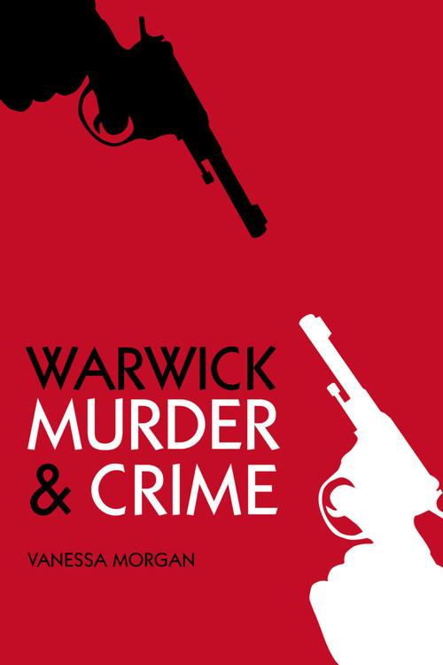 Warwick Murders by Vanessa Morgan, 9780752487601