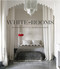 White Rooms (Decorated with Style, Pattern and Colour) by Karen McCartney, David Harrison, Richard Power, 9781921383793