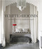White Rooms (Decorated with Style, Pattern and Colour) by Karen McCartney, David Harrison, Richard Power, 9781921383793