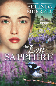 The Lost Sapphire by Belinda Murrell, 9781925324112