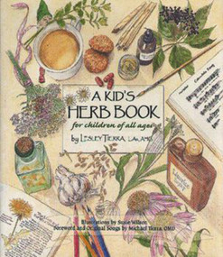 A Kid's Herb Book (For Children of All Ages) by Lesley Tierra, 9781885003362