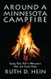 Around a Minnesota Campfire (Spooky Tales Told in Minnesota's State and County Parks) by Ruth D. Hein, 9780878392452