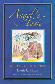 Angel's Task (Poems in Biblical Time) by Laurie Patton, 9781581771442