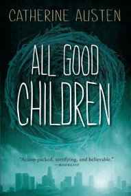 All Good Children by Catherine Austen, 9781459813878