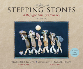 Stepping Stones (A Refugee Family's Journey) (Bilingual Edition) by Margriet Ruurs, Nizar Ali Badr, Falah Raheem, 9781459814905