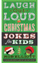 Laugh-Out-Loud Christmas Jokes for Kids by Rob Elliott, Gearbox, 9780062497918