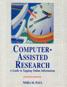 Computer-Assisted Research by Nora Paul, 9781566251372