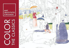 Color the Classics: The Art Institute of Chicago by Art Institute of Chicago, 9781492647140