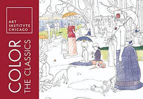 Color the Classics: The Art Institute of Chicago by Art Institute of Chicago, 9781492647140