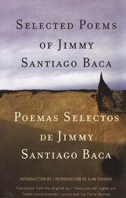 Selected Poems/Poemas Selectos by Jimmy Santiago Baca, Tomás H. Lucero, Liz Fania Werner, Ilan Stavans, 9780811218160