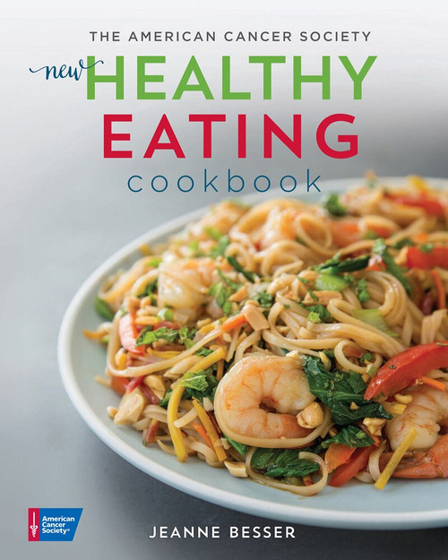 The American Cancer Society New Healthy Eating Cookbook by Jeanne Besser, 9781604432374