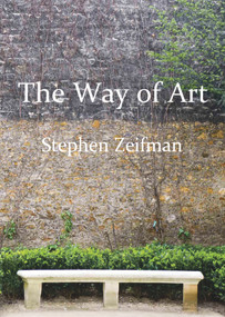 The Way of Art by Stephen Zeifman, 9781550966121