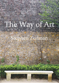 The Way of Art by Stephen Zeifman, 9781550966121