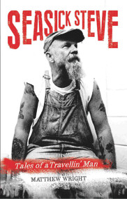 Seasick Steve (Tales of a Travellin' Man) by Matthew Wright, 9781784189884