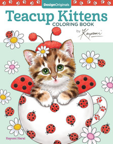 Teacup Kittens Coloring Book by Kayomi Harai, 9781497202269
