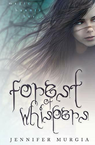 Forest of Whispers by Jennifer Murgia, 9781937053567