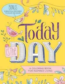 Today Is the Day Coloring Book (A Coloring Book for Inspired Living) by Sourcebooks, 9781492647157