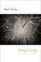 Deep Lane (Poems) by Mark Doty, 9780393070231